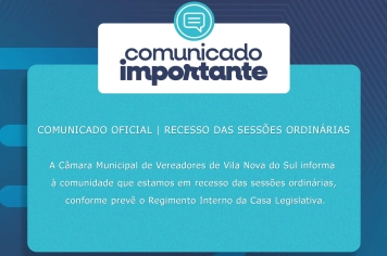 COMUNICADO OFICIAL | RECESSO DAS SESSÕES ORDINÁRIAS 